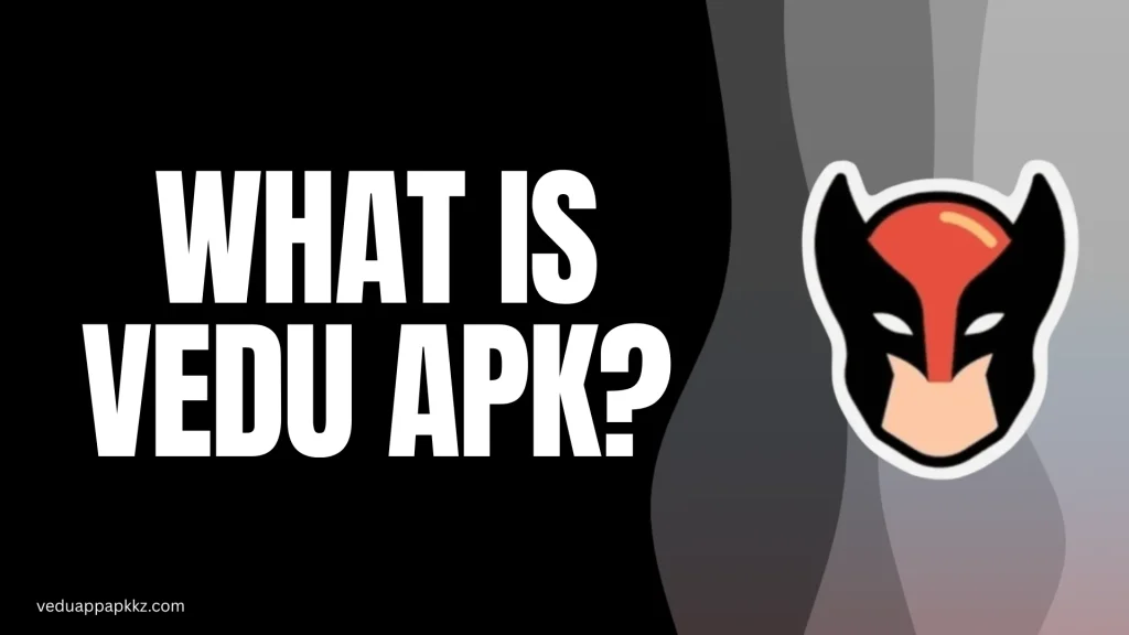 What is Vedu APK (1)